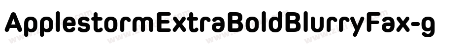 ApplestormExtraBoldBlurryFax-gX03字体转换