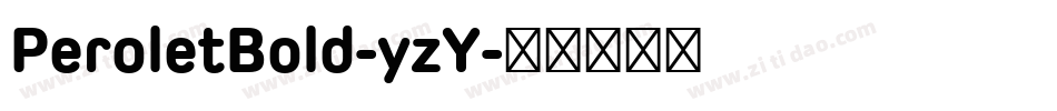 PeroletBold-yzY字体转换