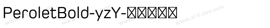 PeroletBold-yzY字体转换