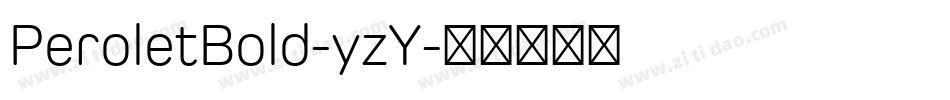 PeroletBold-yzY字体转换