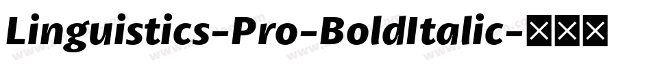 Linguistics-Pro-BoldItalic字体转换