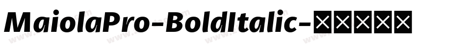 MaiolaPro-BoldItalic字体转换