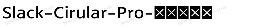 Slack-Cirular-Pro字体转换
