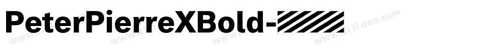 PeterPierreXBold字体转换