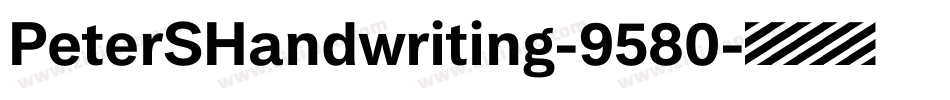 PeterSHandwriting-9580字体转换