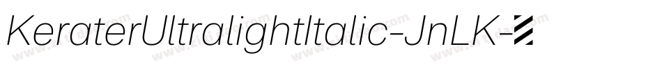 KeraterUltralightItalic-JnLK字体转换