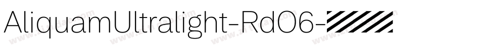 AliquamUltralight-RdO6字体转换