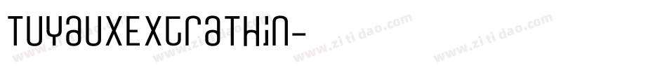 TuyauxExtraThin字体转换