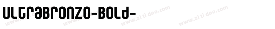 UltraBronzo-Bold字体转换