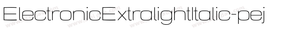 ElectronicExtralightItalic-pejd字体转换