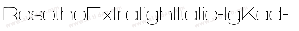 ResothoExtralightItalic-lgKad字体转换