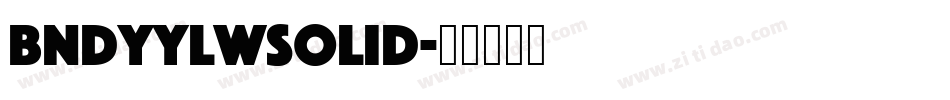 BndyYlwSolid字体转换