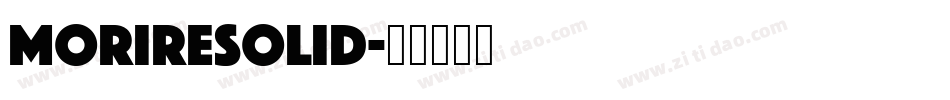 MorireSolid字体转换