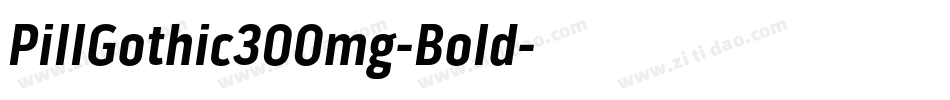 PillGothic300mg-Bold字体转换