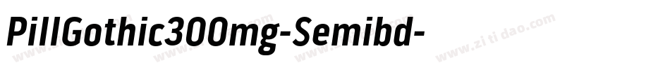 PillGothic300mg-Semibd字体转换