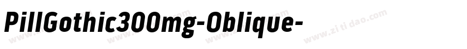 PillGothic300mg-Oblique字体转换