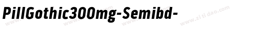 PillGothic300mg-Semibd字体转换