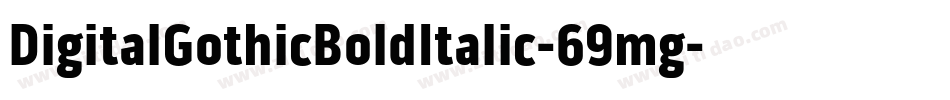 DigitalGothicBoldItalic-69mg字体转换