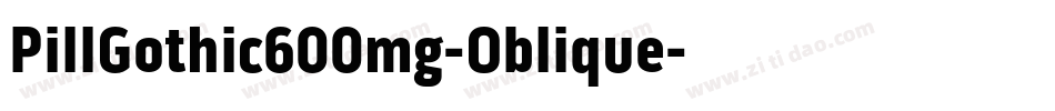 PillGothic600mg-Oblique字体转换