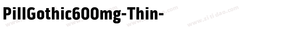 PillGothic600mg-Thin字体转换