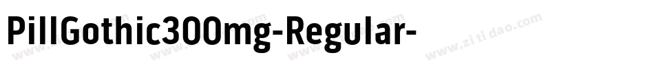 PillGothic300mg-Regular字体转换