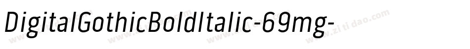 DigitalGothicBoldItalic-69mg字体转换