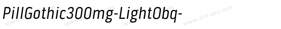 PillGothic300mg-LightObq字体转换