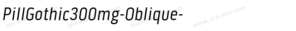 PillGothic300mg-Oblique字体转换