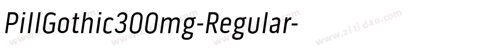 PillGothic300mg-Regular字体转换