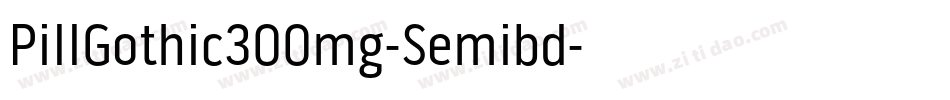 PillGothic300mg-Semibd字体转换