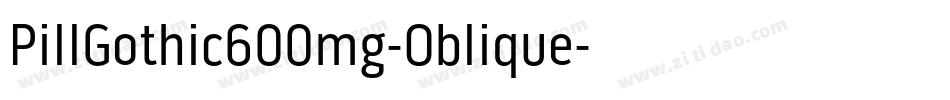 PillGothic600mg-Oblique字体转换