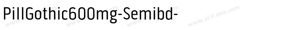 PillGothic600mg-Semibd字体转换