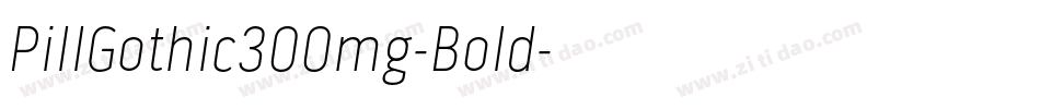 PillGothic300mg-Bold字体转换