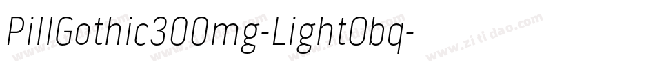 PillGothic300mg-LightObq字体转换