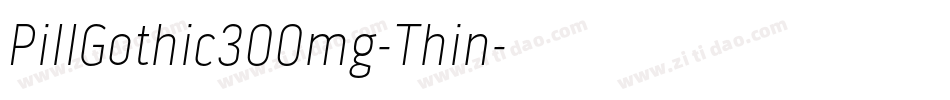 PillGothic300mg-Thin字体转换