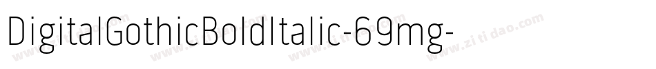 DigitalGothicBoldItalic-69mg字体转换