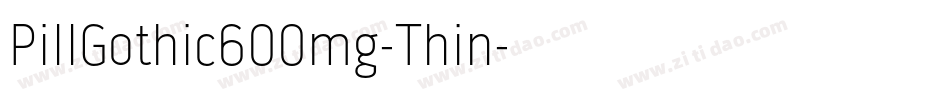 PillGothic600mg-Thin字体转换