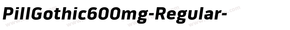PillGothic600mg-Regular字体转换