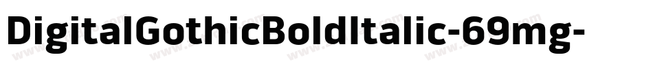 DigitalGothicBoldItalic-69mg字体转换
