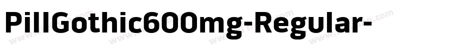 PillGothic600mg-Regular字体转换