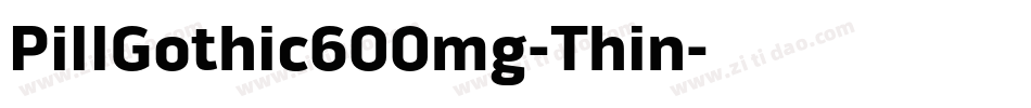 PillGothic600mg-Thin字体转换