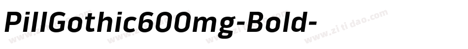 PillGothic600mg-Bold字体转换