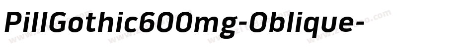 PillGothic600mg-Oblique字体转换