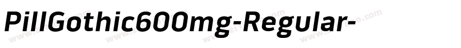 PillGothic600mg-Regular字体转换