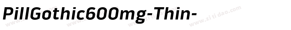 PillGothic600mg-Thin字体转换