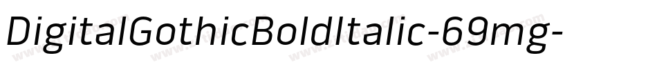DigitalGothicBoldItalic-69mg字体转换