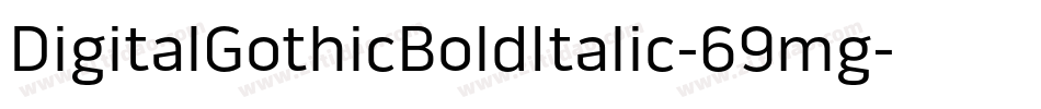 DigitalGothicBoldItalic-69mg字体转换