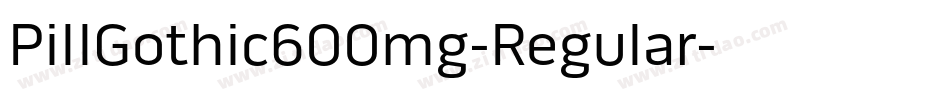 PillGothic600mg-Regular字体转换