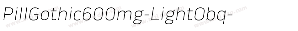 PillGothic600mg-LightObq字体转换