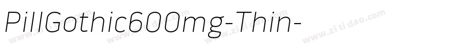 PillGothic600mg-Thin字体转换